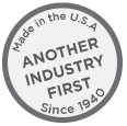 Made in the USA - Another Industry First, since 1940